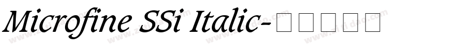 Microfine SSi Italic字体转换
